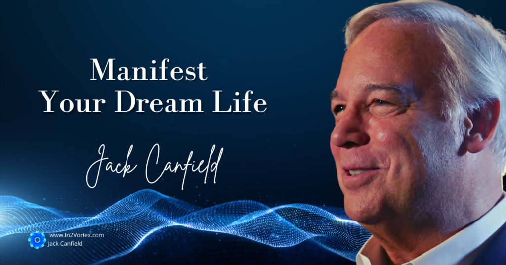 The Law Of Attraction Audio By Jack Canfield | Manifest Your Dream Life