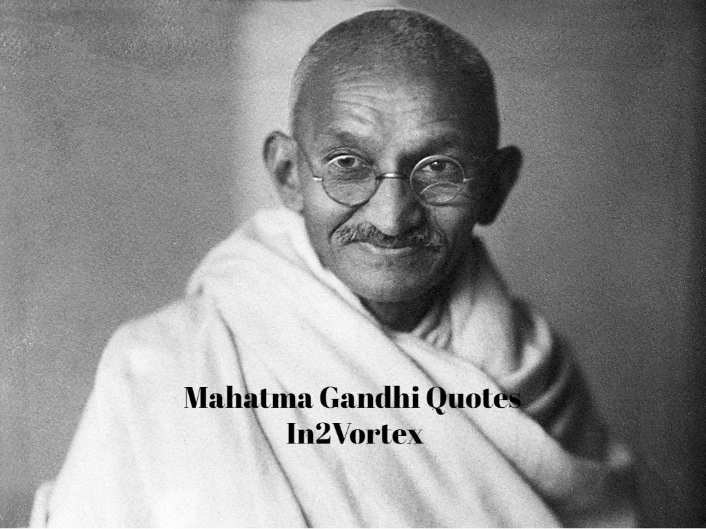 Mahatma Gandhi Quotes In2Vortex, quotes