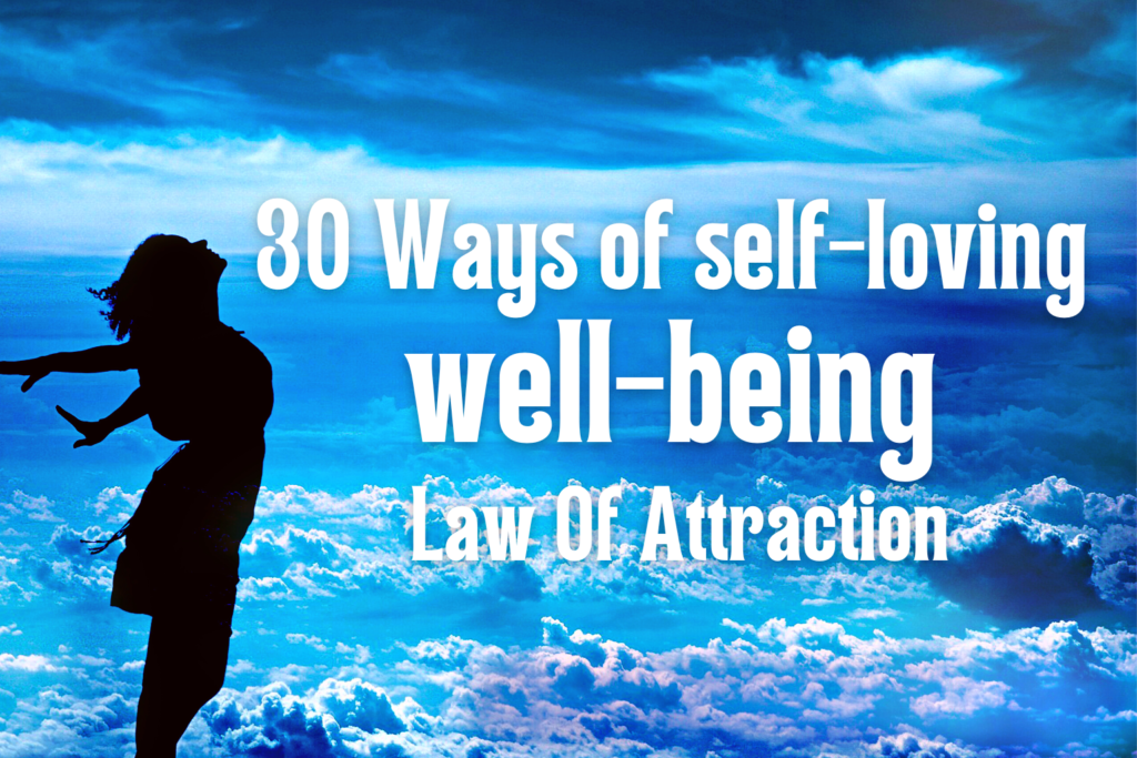 30 Ways of self-loving and well-being | Law Of Attraction, IN2VORTEX