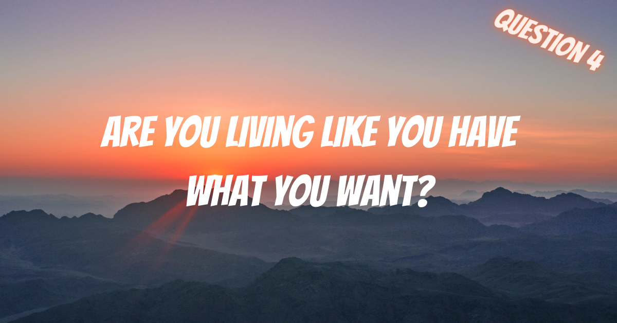 Are You Living Like You Have What You Want? in2vortex, free quiz