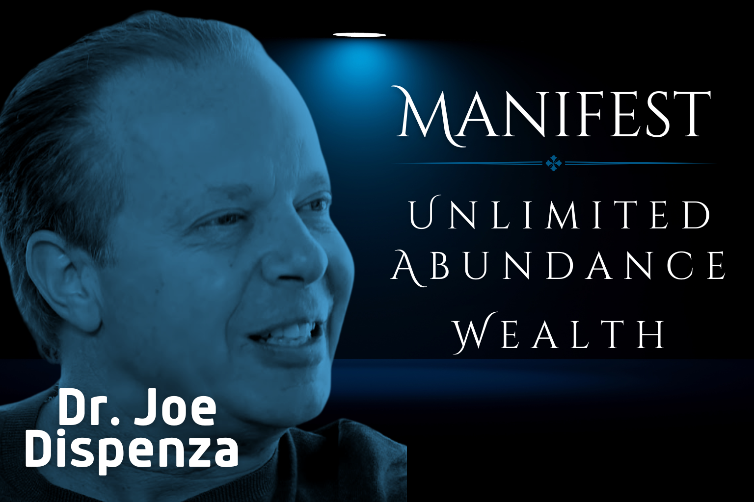 Dr. Joe Dispenza, Guided Meditation, Manifest Wealth, Unlimited Abundance, in2vortex