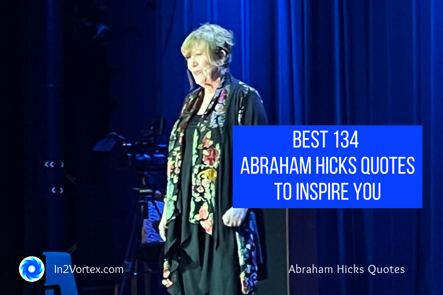 Best 134 Abraham Hicks Quotes To Inspire You, in2vortes, esther hicks, manifest, #loa #abrahamhicksrampage, abrahamhicksvortex