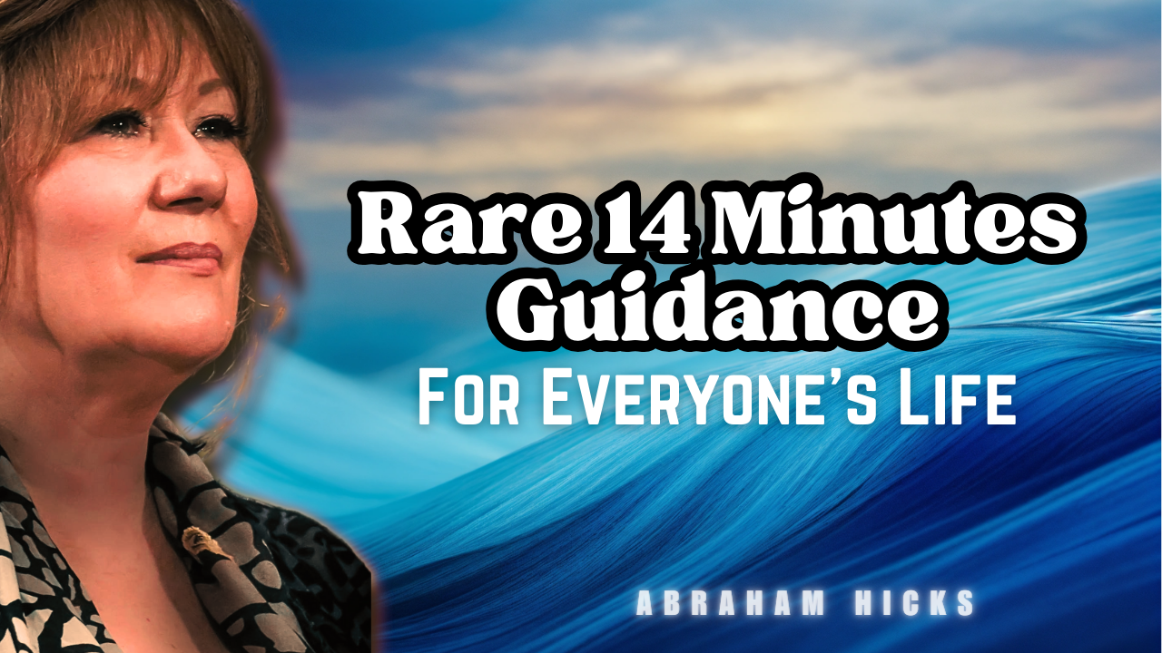 Abraham Hicks Videos, Abraham Hicks In2Vortex (Abraham Hicks - Rare 14 Minutes Guidance For Everyone's Life)