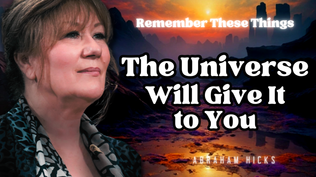 Remember These Things and the Universe Will Give It to You, Abraham Hicks. The video delves into connecting with one’s inner being and the significance of following spontaneous impulses and feelings for better alignment