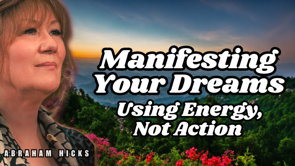 Abraham Hicks Videos, Abraham Hicks In2Vortex (Abraham Hicks -No Ads- Manifesting Your Dreams Using Energy, Not Action)