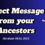 Abraham Hicks 2024 -No Ads- This is a Direct Message from your Ancestors, in2vortex.com