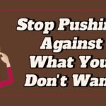 Abraham-Hicks -No Ads- Stop Pushing Against What You Don't Want Abraham-Hicks -No Ads- Stop Pushing Against What You Don't Want, in2vortex.com