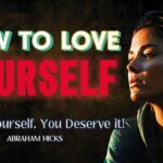 Abraham Hicks -No Ads- Love & Accept Yourself. You Deserve it, in2vortex.com