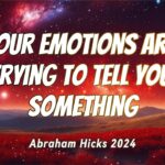 Abraham Hicks 2024- No Ads- Your Emotions Are Trying to Tell You Something, in2vortex.com
