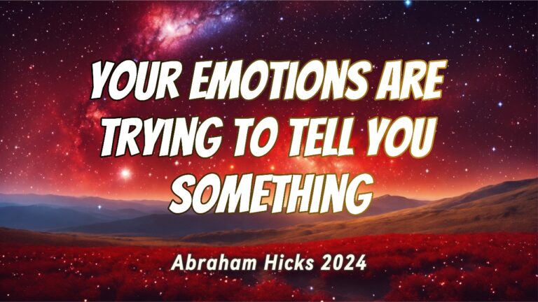 Abraham Hicks 2024- No Ads- Your Emotions Are Trying to Tell You Something, in2vortex.com