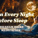 Abraham Hicks -No Ads- Listen Every Night Before Sleep, in2vortex
