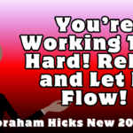 #abrahamhicks2025 | No Ads | You’re Working Too Hard! Relax and Let It Flow! #abrahamhicks2025 | No Ads | You’re Working Too Hard! Relax and Let It Flow!