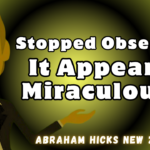 #AbrahamHicks2025 Stopped Obsessing, and It Appeared Miraculously