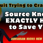 #AbrahamHicks2025 Source Knows EXACTLY How to Save You—Quit Trying to Crack It! This is the first post on