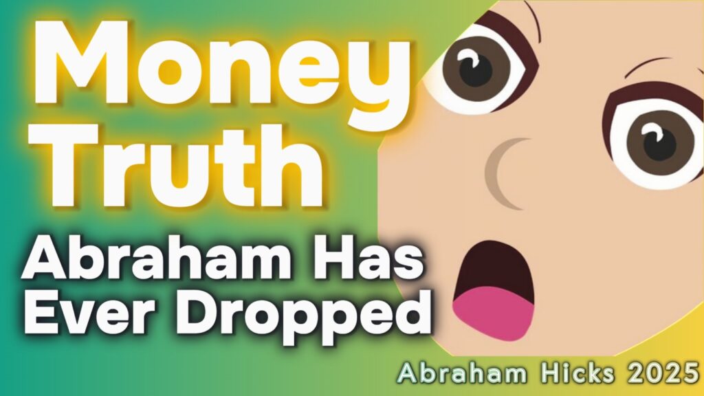 #AbrahamHicks2025 ✅ Money Truth Abraham Has Ever Dropped