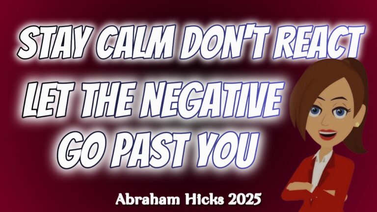#AbrahamHicks2025 ✅No Ads✅ STAY CALM DON'T REACT
