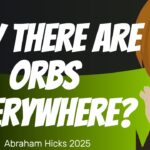 #AbrahamHicks2025 ✅No Ads✅WHY THERE ARE ORBS EVERYWHERE? #AbrahamHicks2025 ✅No Ads✅WHY THERE ARE ORBS EVERYWHERE?