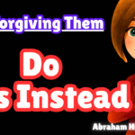 Stop Forgiving Them—Do This Instead 🔥ABRAHAMHICKS-2026