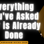 Everything You've Asked for is Already Done....Just Be and Let it Come🔥Abraham Hicks 2026 abraham hicks 2026, in2vortex, esther hicks 2026